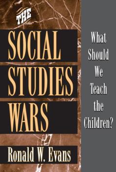 Paperback The Social Studies Wars: What Should We Teach the Children? Book