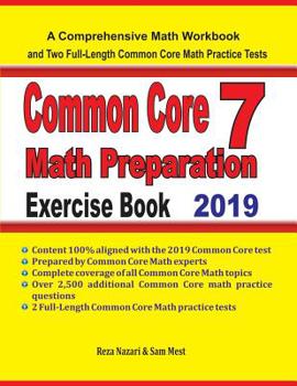 Paperback Common Core 7 Math Preparation Exercise Book: A Comprehensive Math Workbook and Two Full-Length Common Core 7 Math Practice Tests Book