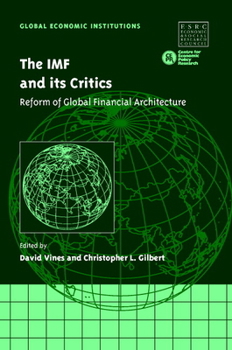 The IMF and its Critics: Reform of Global Financial Architecture - Book  of the Global Economic Institutions
