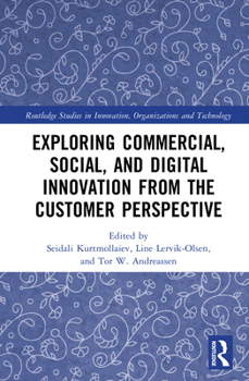 Hardcover Exploring Commercial, Social, and Digital Innovation from the Customer Perspective Book