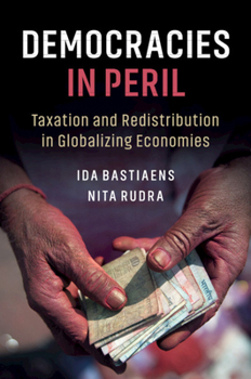 Hardcover Democracies in Peril: Taxation and Redistribution in Globalizing Economies Book