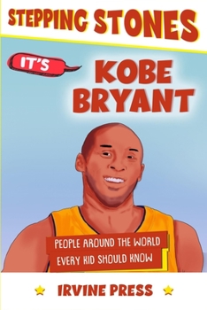 Paperback It's Kobe Bryant: (People Around the World Every Kid Should Know) Book