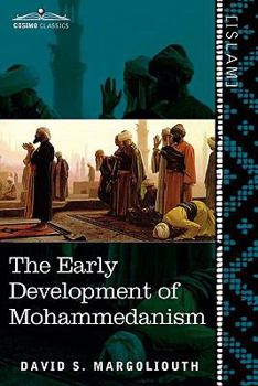 Paperback The Early Development of Mohammedanism Book