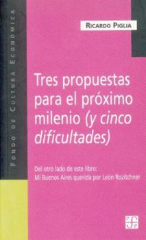 Paperback Tres propuestas para el próximo milenio (y cinco dificultades) / Mi Buenos Aires querida (Spanish Edition) [Spanish] Book