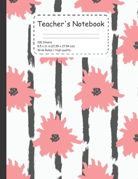 Paperback Teacher's Notebook: High quality and low cost; this is our new notebook designed for teachers .. 100 ruled pages 8.5*11 inches to write in Book