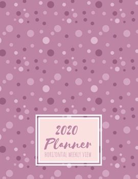 Paperback 2020 Planner Horizontal Weekly View: Minimalist Design Ready for You to Decorate with Your Favorite Planning Accessories Purple Circles Book