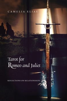 Paperback Tarot for Romeo and Juliet: Reflections on Relationships Book