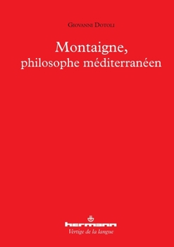Paperback Montaigne, philosophe méditerranéen (HR.VERTIG.LANGU) (French Edition) [French] Book
