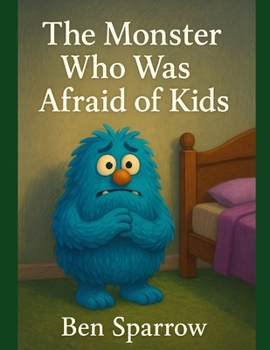 Paperback The Monster Who Was Afraid of Kids Book