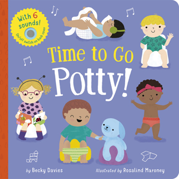 Board book Time to Go Potty!: Includes 6 Sounds and an On/Off Switch on the Back Cover! Book