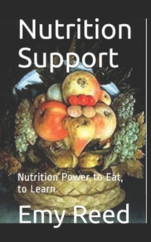 Paperback Nutrition Support: Nutrition Power to Eat, to Learn Book