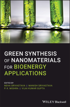Hardcover Green Synthesis of Nanomaterials for Bioenergy Applications Book