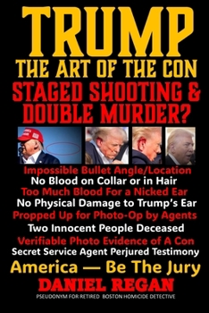 Paperback Trump Art Of The Con: Staged Shooting and Double Murder? Book