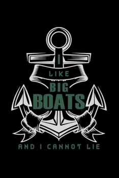 Paperback I like big boats and I cannot lie: 110 Game Sheets - 660 Tic-Tac-Toe Blank Games - Soft Cover Book for Kids for Traveling & Summer Vacations - Mini Ga Book