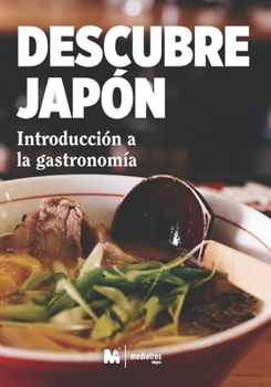 Paperback Descubre Jap?n: Introducci?n a la Gastronom?a [Spanish] Book
