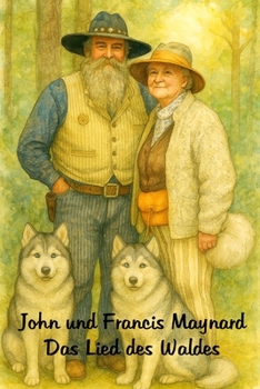 Paperback John und Francis Maynard - Das Lied des Waldes: Eine Geschichte von Aufbruch, Natur und Erinnerung [German] Book