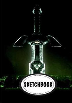 Paperback Sketchbook: Zelda sword: 110 Pages of 7" x 10" Blank Paper for Drawing (Sketchbooks) Book