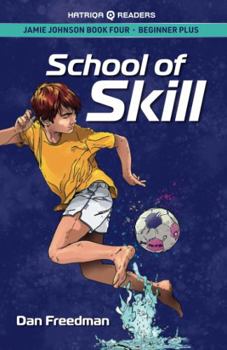 Paperback Jamie Johnson: School of Skill (HATRIQA Graded Readers) (Jamie Johnson Reader Series) Book