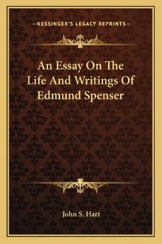 Paperback An Essay On The Life And Writings Of Edmund Spenser Book