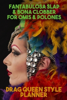 Drag Queen Style Planner. Blank Makeup and Fashion Templates with Brain-Dump, Storyboard and Music Playlist Pages. Develop Your Alter Egos with Story Boards and Get Really into the New You : Fantabulo