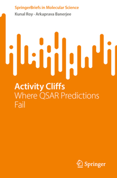 Paperback Activity Cliffs: Where Qsar Predictions Fail Book