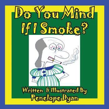 Paperback Do You Mind If I Smoke? Book