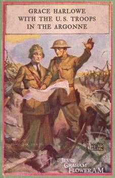 Paperback Grace Harlowe With the U.S. Troops in the Agonne Book