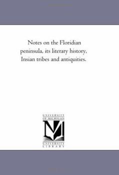 Paperback Notes On the Floridian Peninsula, Its Literary History, insian Tribes and Antiquities. Book