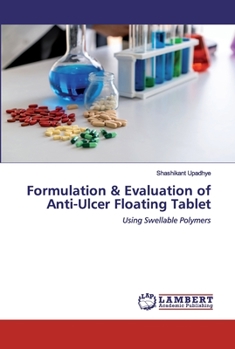 Paperback Formulation & Evaluation of Anti-Ulcer Floating Tablet Book