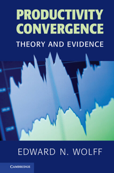 Hardcover Productivity Convergence: Theory and Evidence Book