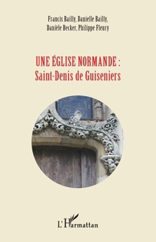 Paperback Une église normande: Saint-Denis de Guiseniers [French] Book