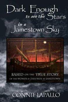 Paperback Dark Enough to See the Stars in a Jamestown Sky Book