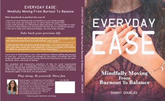 Paperback Everyday Ease: Mindfully Moving from Burnout to Balance Book