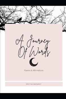 Paperback A Journey Of Words: Poems & Affirmations Book