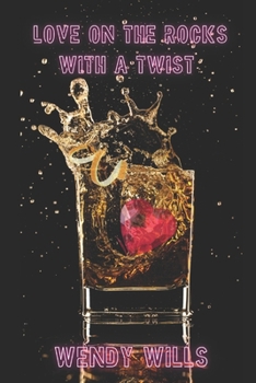 Paperback Love on the Rocks With a Twist Book