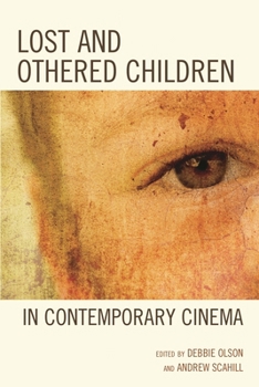 Paperback Lost and Othered Children in Contemporary Cinema Book