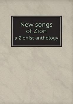 Paperback New songs of Zion a Zionist anthology Book