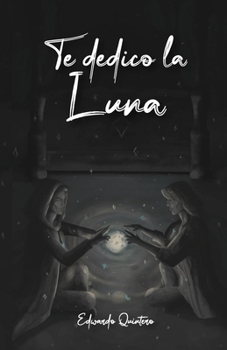 Paperback Te dedico la Luna [Spanish] Book