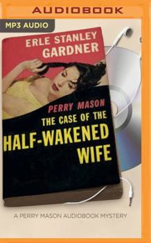 The Case of the Half-Wakened Wife (A Perry Mason Mystery) - Book #12 of the Öölane