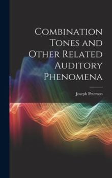 Hardcover Combination Tones and Other Related Auditory Phenomena Book