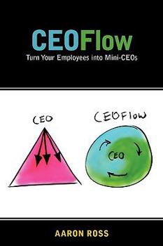 Paperback CEOFlow: Turn Your Employees Into Mini-CEOs Book