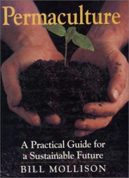 Hardcover Permaculture: A Practical Guide for a Sustainable Future Book