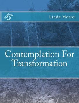 Paperback Contemplation For Transformation Book