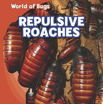 Repulsive Roaches - Book  of the World of Bugs