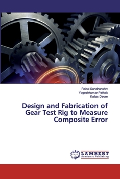 Paperback Design and Fabrication of Gear Test Rig to Measure Composite Error Book