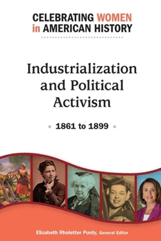 Paperback Industrialization and Political Activism: 1861 to 1899 Book