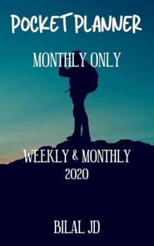 Paperback Pocket Planner Monthly Only: WEEKLY MONTHLY PLANNER 2020: 2020 CALENDAR: JAN 1st - DEC 31 Book