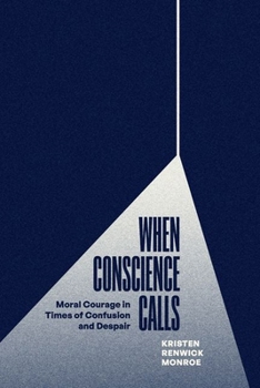 Hardcover When Conscience Calls: Moral Courage in Times of Confusion and Despair Book