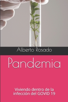 Paperback Pandemia: Viviendo dentro de la infección del GOVID 19 [Spanish] Book