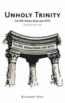 Paperback Unholy Trinity: The Imf, World Bank and Wto Book